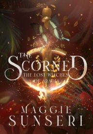 Title: The Scorned, Author: Maggie Sunseri