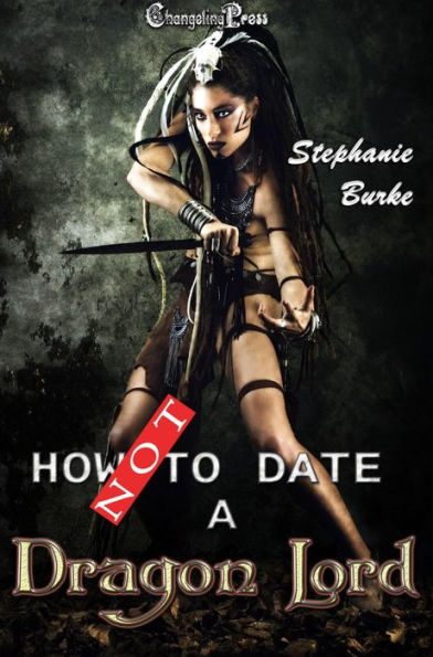 How Not to Date A Dragon Lord (How Not To 13)