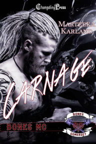 Title: Carnage (Bones MC 11), Author: Marteeka Karland