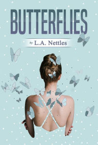 Title: Butterflies, Author: L.A. Nettles