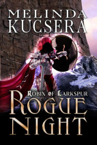 Title: Rogue Night, Author: Melinda Kucsera