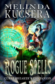 Title: Rogue Spells, Author: Melinda Kucsera