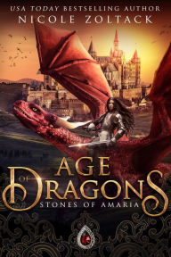 Title: Age of Dragons: Stones of Amaria, Author: Nicole Zoltack
