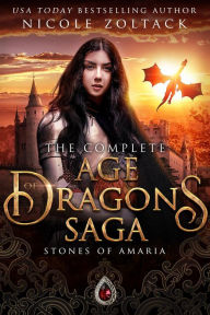Title: The Complete Age of Dragon Saga: Stones of Amaria, Author: Nicole Zoltack