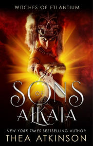 Title: Sons of Alkaia, Author: Thea Atkinson