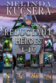 Title: Reluctant Heroes 1-10, Author: Melinda Kucsera