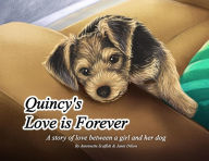 Title: Quincy's Love is Forever: A story of love between a girl and her dog, Author: Antoinette Scaffidi