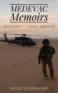 Title: Medevac Memoirs, Author: Nicole Schumacher