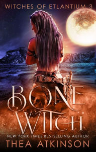 Title: Bone Witch: coming of age fantasy, Author: Thea Atkinson