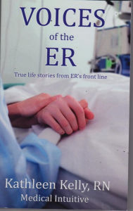 Title: Voices of the ER: True life stories from ER's front line, Author: Kathleen Kelly