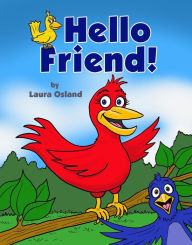 Title: Hello Friend!, Author: Laura Osland