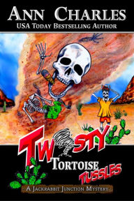 Title: Twisty Tortoise Tussles, Author: Ann Charles
