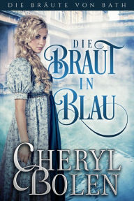Title: Die Braut in Blau, Author: Cheryl Bolen
