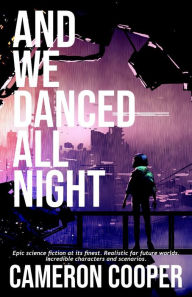 Title: And We Danced All Night, Author: Cameron Cooper