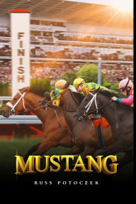 Title: MUSTANG, Author: Russ Potoczek