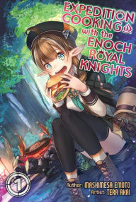 Title: Expedition Cooking with the Enoch Royal Knights, Vol. 1, Author: Mashimesa Emoto