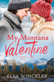 Title: My Montana Valentine, Author: Elsa Winckler