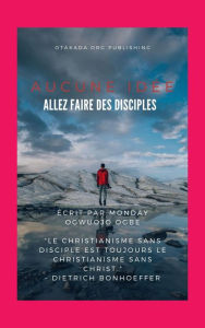 Title: Aucune idée - Allez faire des disciples: 