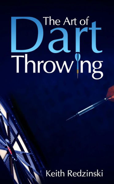 The Art of Dart Throwing