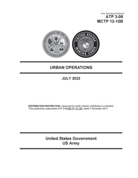 Army Techniques Publication ATP 3-06 MCTP 12-10B Urban Operations July 2022