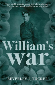 Title: William's War, Author: Beverley J. Tucker