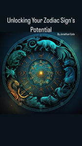 Title: Unlocking Your Zodiac Sign's Potential: A Guide to Personal Growth and Success, Author: Jonathan Fede