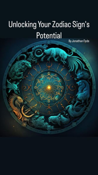 Unlocking Your Zodiac Sign's Potential: A Guide to Personal Growth and Success