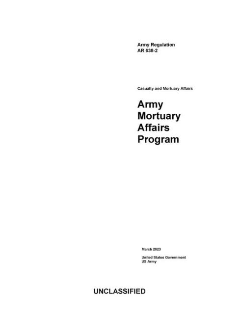 Army Regulation AR 638-2 Army Mortuary Affairs Program March 2023 by ...