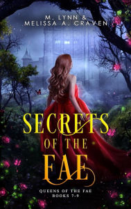 Title: Secrets of the Fae: Queens of the Fae, Books 7-9, Author: M. Lynn