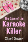 The Case of the Karaoke Killer: A Cruise Ship Cozy Mystery