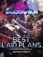 Shadowrun: Best Laid Plans: (A Shadowrun Novella)