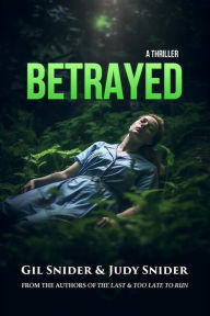 Title: Betrayed - a Thriller, Author: Gil Snider