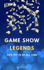 Game Show Legends: TV's Top 25 of All Time