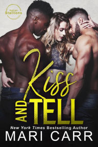 Title: Kiss and Tell, Author: Mari Carr