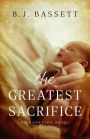 The Greatest Sacrifice: An Adoption Novel