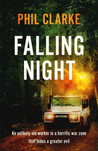 Title: Falling Night, Author: Phil Clarke