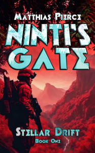 Title: Ninti's Gate, Author: Matthias Pierce