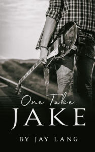 Title: One Take Jake, Author: Jay Lang