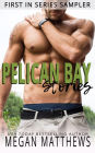 Pelican Bay Stories: First in Series Sampler