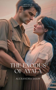 Title: The Exodus of Ayala, Author: Alexandra Shaw