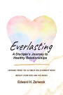 Everlasting: A Disciple's Journey to Healthy Relationships