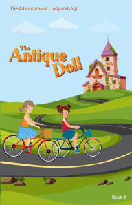 Title: The Adventures of Lindy and Jojo: The Antique Doll, Author: Linda West