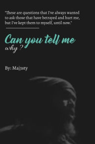 Title: Can You Tell Me Why?: Understanding how to deal with fools, Author: Maj3sty