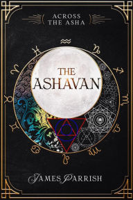 Title: The Ashavan, Author: James Parrish