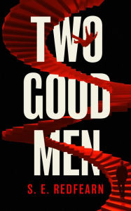 Title: Two Good Men, Author: S. E. Redfearn