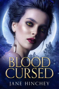 Title: Blood Cursed, Author: Jane Hinchey
