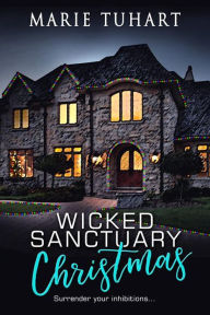 Title: Wicked Sanctuary Christmas, Author: Marie Tuhart