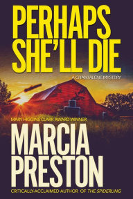 Title: Perhaps She'll Die, Author: Marcia Preston