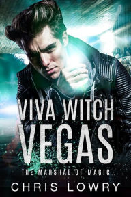 Title: Viva Witch Vegas, Author: Chris Lowry