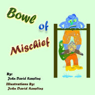 Title: Bowl of Mischief, Author: John Rawlins